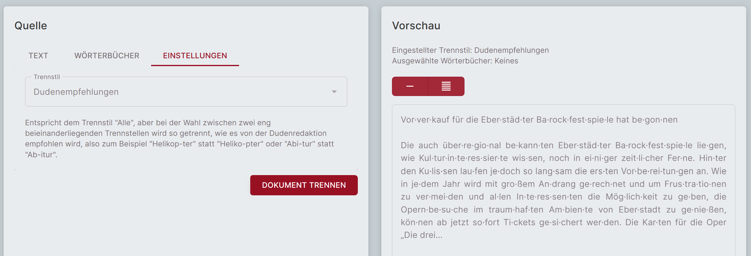 Ein Screenshot der EPC-Hub-Webseite im Modus Silbentrennung. Zu sehen sind zwei Fenster. Im linken wählt man den zu trennenden Text, evtl. ein oder mehrere Benutzerwörterbücher, die bei der Trennung berücksichtigt werden sollen, und den Trennstil aus. Das rechte Fenster zeigt als Vorschau, wie sich die gewählten Einstellungen bei der Silbentrennung auf den Anfang des Textes auswirken. Es gibt einen roten Button "Dokument trennen", mit dem man die Trennung auslösen kann, wenn man mit den Einstellungen zufrieden ist.